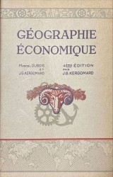 . GÉOGRAPHIE ÉCONOMIQUE. Quatrième Édition.